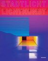 Buchcover Stadtlicht - Lichtkunst