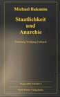 Buchcover Ausgewählte Schriften / Staatlichkeit und Anarchie