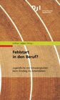 Buchcover Fehlstart in den Beruf?