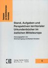 Buchcover Stand, Aufgaben und Perspektiven territorialer Urkundenbücher im östlichen Mitteleuropa