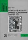 Buchcover Der Pilsudski-Kult und seine Bedeutung für den polnischen Staat 1926-1935