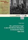 Buchcover Die "polnische Frage" in der öffentlichen Diskussion im Deutschen Reich, 1894-1918