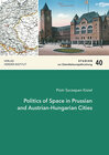 Buchcover Politics of Space in Prussian and Austrian-Hungarian Cities