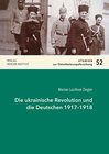 Buchcover Die ukrainische Revolution und die Deutschen 1917–1918