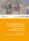 Buchcover Das mittelalterliche Livland und sein historisches Erbe / Medieval Livonia and Its Historical Legacy