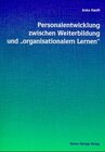 Buchcover Personalentwicklung zwischen Weiterbildung und "organisationalem Lernen"