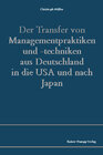 Buchcover Der Transfer von Managementpraktiken und -techniken aus Deutschland in die USA und nach Japan