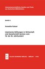 Buchcover Islamische Stiftungen in Wirtschaft und Gesellschaft Syriens vom 16. bis 18. Jh.