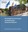 Buchcover Vom königlichen Casernement zur Bundesanstalt Technisches Hilfswerk