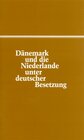 Buchcover Dänemark und die Niederlande unter deutscher Besetzung
