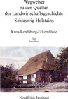 Buchcover Wegweiser zu den Quellen der Landwirtschaftsgeschichte Kreis Rendsburg-Eckernförde