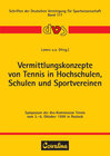 Buchcover Vermittlungskonzepte von Tennis in Hochschulen, Schulen und Sportvereinen