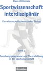 Buchcover Sportwissenschaft interdisziplinär - Ein wissenschaftstheoretischer Dialog (Gesamtwerk)