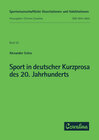 Buchcover Sport in deutscher Kurzprosa des zwanzigsten Jahrhunderts