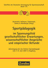Buchcover Sportpädagogik im Spannungsfeld gesellschaftlicher Erwartungen, wissenschaftlicher Ansprüche und empirischer Befunde