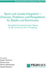 Buchcover Sport und soziale Integration - Chancen, Probleme und Perspektiven für Städte und Kommunen