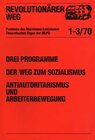 Buchcover Drei Programme, drei Dokumente des Revisionismus. Der Weg zum Sozialismus. Antiautoritarismus und Arbeiterbewegung