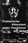 Buchcover Proletarischer Widerstand gegen Faschismus und Krieg