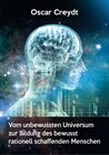 Buchcover Vom unbewussten Universum zur Bildung des bewusst rationell schaffenden Menschen