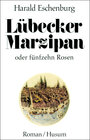 Buchcover Lübecker Marzipan oder fünfzehn Rosen