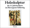 Buchcover Holzskulptur des 13. Jahrhunderts im Herzogtum Schleswig