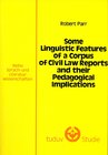 Buchcover Some linguistic features of a corpus civil law reports and their pedagogical implications
