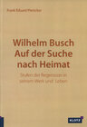 Buchcover Wilhelm Busch Auf der Suche nach Heimat