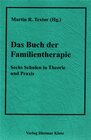 Buchcover Das Buch der Familientherapie. Sechs Schulen in Theorie und Praxis / Das Buch der Familientherapie. Sechs Schulen in The