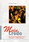 Buchcover Mein Credo. Persönliche Glaubensbekenntnisse, Kommentare und Informationen