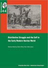 Buchcover Distributive Struggle and the Self in the Early Modern Iberian World