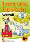 Buchcover Lass uns basteln – Bastelbuch ab 5 Jahre – Weltall