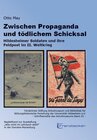 Buchcover Zwischen Propaganda und tödlichem Schicksal
