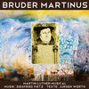 Buchcover Bruder Martinus - Ein musikalisches Luther-Portrait