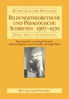 Buchcover Bildungstheoretische und Pädagogische Schriften - 1967-1970
