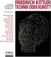 Buchcover Friedrich Kittler - Technik oder Kunst?
