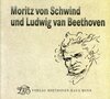 Buchcover Moritz von Schwind und Ludwig van Beethoven. Ein Maler der Romantik und seine Begeisterung für die Musik