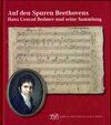 Buchcover Auf den Spuren Beethovens. Hans Conrad Bodmer und seine Sammlung
