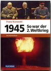 Buchcover 1945 - So war der Zweite Weltkrieg