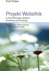 Buchcover Projekt Weltethik in Psychotherapie, Medizin, Erziehung und Seelsorge
