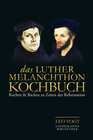 Buchcover Das Luther-Melanchthon-Kochbuch