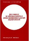 Buchcover Die Familie im Spannungsfeld zwischenmenschlicher Beziehungen