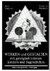 Buchcover Werken und Gestalten mit geistigbehinderten Kindern und Jugendlichen