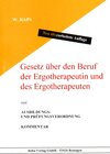 Buchcover Gesetz über den Beruf der Ergotherapeutin und des Ergotherapeuten und Ausbildungs- und Prüfungsordnung