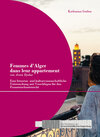 Buchcover ‚Femmes d’Alger dans leur appartement‘ von Assia Djebar: Eine literatur- und kulturwissenschaftliche Untersuchung mit Vo