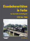 Buchcover Eisenbahnraritäten 1933 bis 1960 aus dem Archiv Carl Bellingrodt