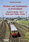 Buchcover Strassen- und Stadtbahnen in Deutschland / Berlin - Teil 1 - Hoch- und U-Bahn, S-Bahn