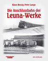 Buchcover Die Anschlussbahn der Leuna-Werke