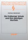 Buchcover Die Freiburger Schule und ihre geistigen Wurzeln