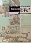 Buchcover Die betriebliche Berufsausbildung Industriekaufmann /Industriekauffrau / Absatzwirtschaft