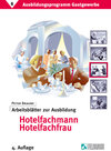 Ausbildungsprogramm Gastgewerbe / Arbeitsblätter zur Ausbildung Hotelfachmann/Hotelfachfrau width=